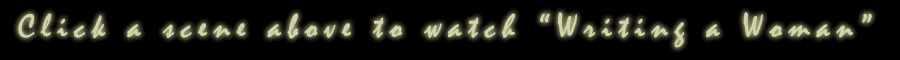 Click an image to watch the play, Writing a Woman