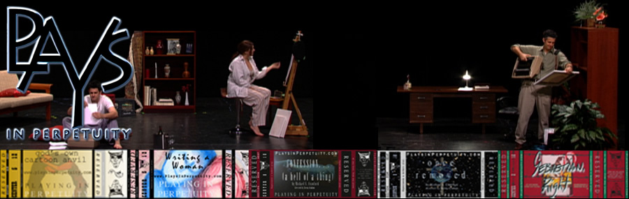 PlaysinPerpetuity.com: Plays. Drama. Online. Online plays in an Internet Theater, offering modern plays for viewing at any hour from any place.